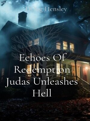 cover image of Echoes of Redemption Judas Unleashes Hell